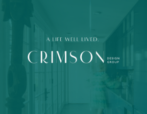 Emerald green overlay over interior design photography with title "Crimson Design Group" and caption "A Life Well Lived" in white text